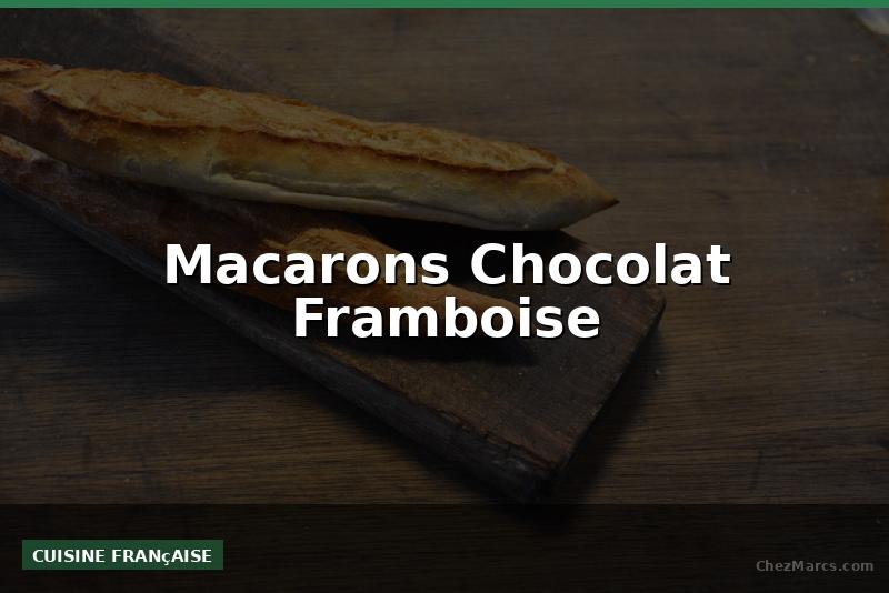 Macarons Chocolat Framboise