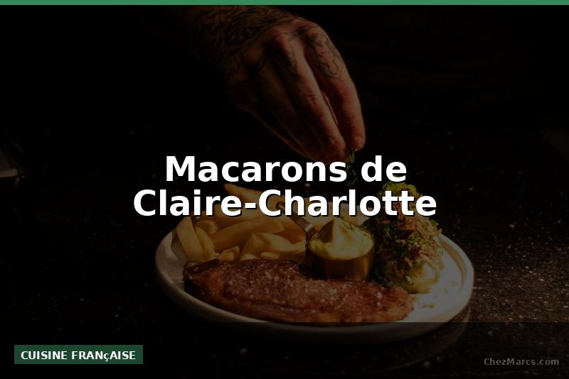 Macarons de Claire-Charlotte