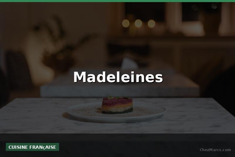 Madeleines