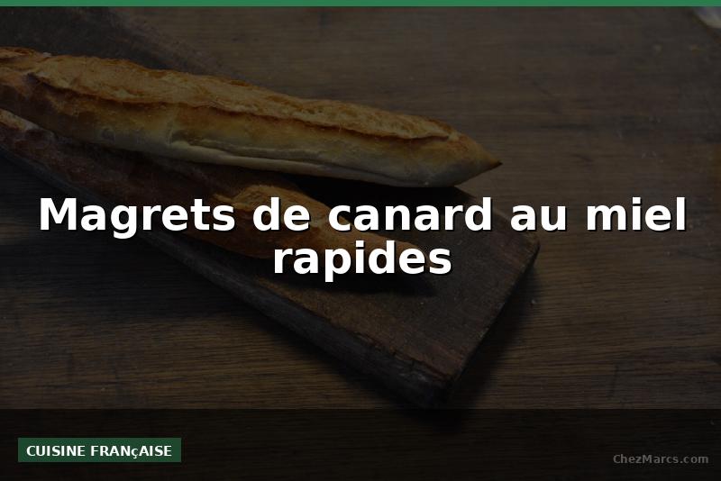 Magrets de canard au miel rapides