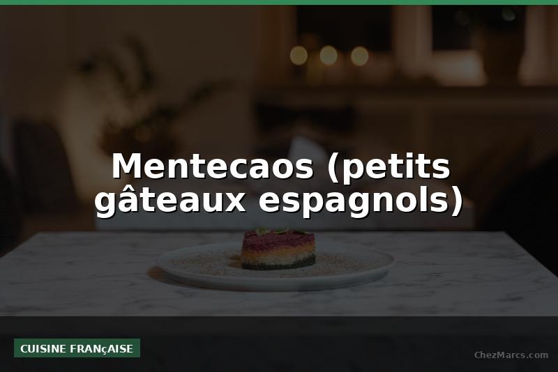 Mentecaos (petits gâteaux espagnols)