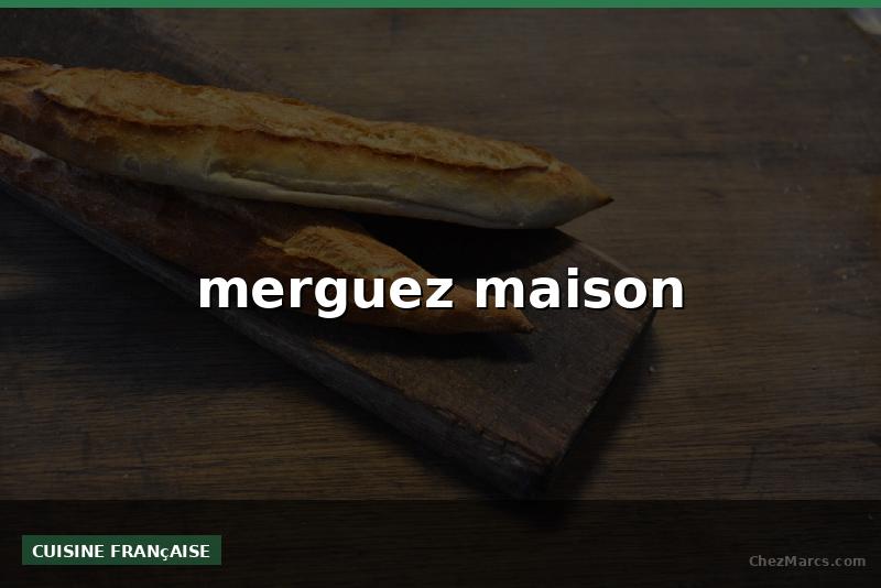 merguez maison