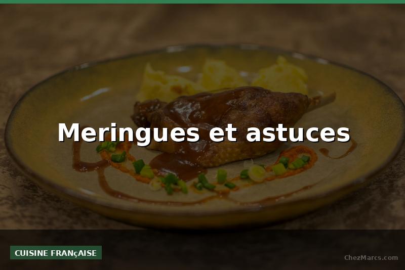 Meringues et astuces