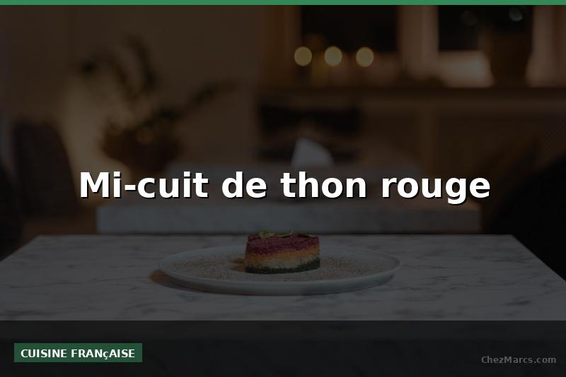 Mi-cuit de thon rouge