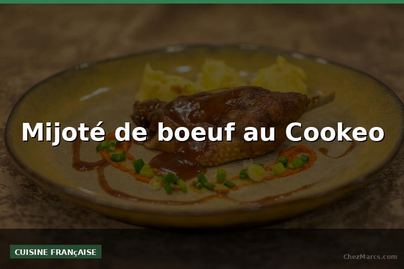 Mijoté de boeuf au Cookeo
