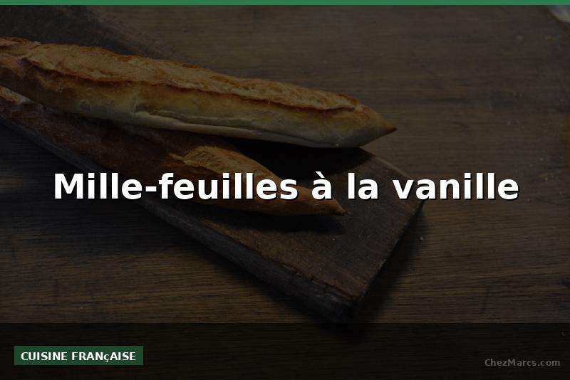 Mille-feuilles à la vanille