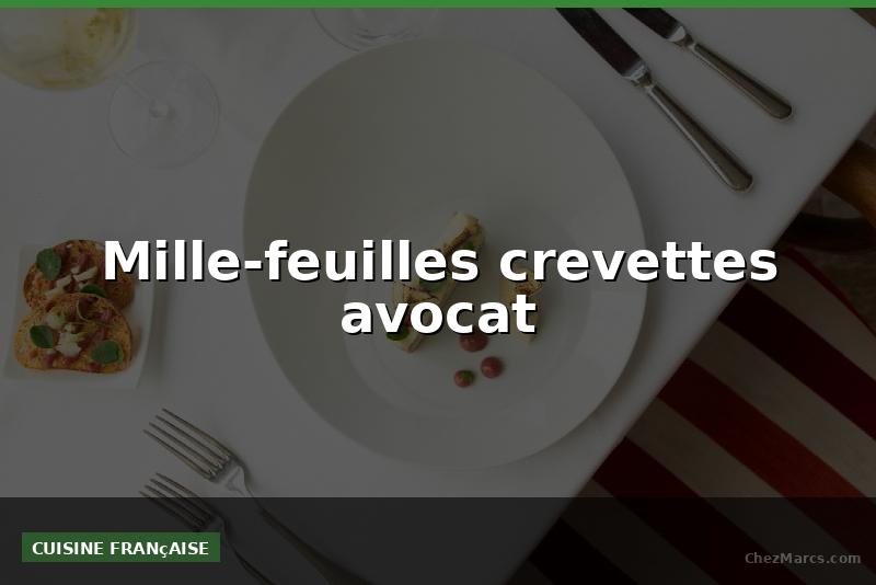 Mille-feuilles crevettes avocat