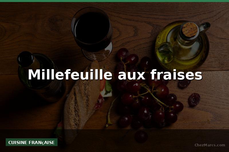 Millefeuille aux fraises