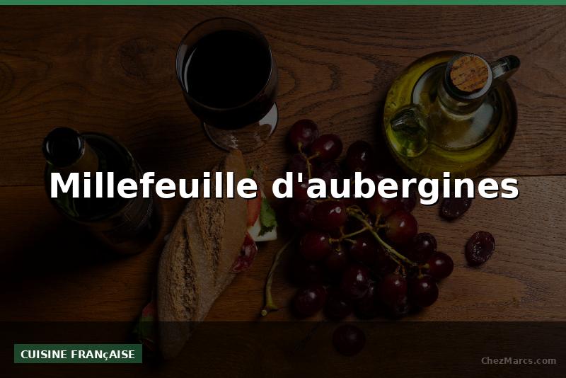 Millefeuille d'aubergines