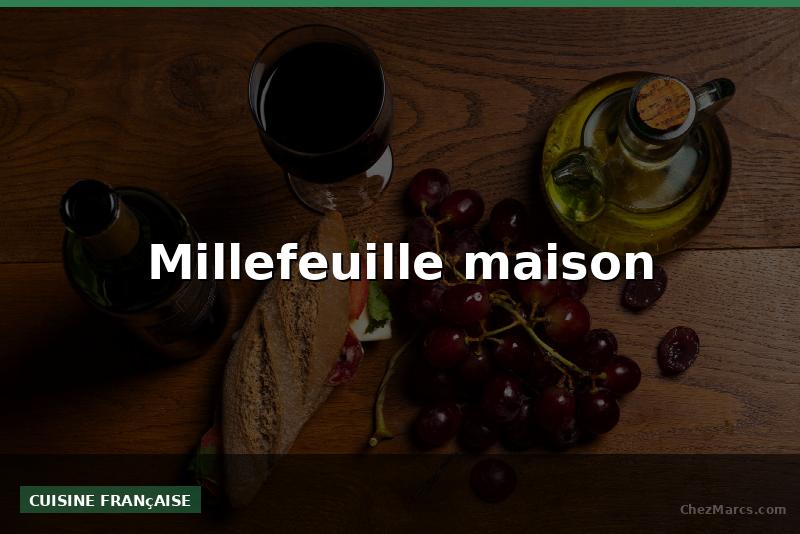 Millefeuille maison