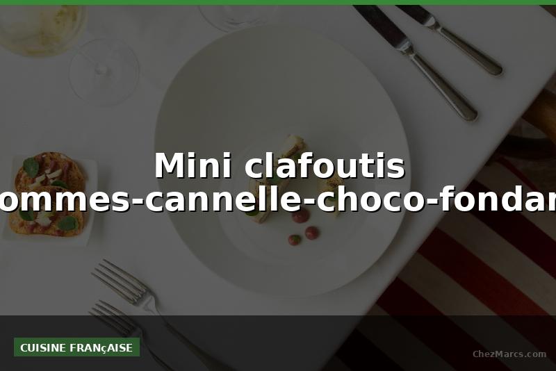 Mini clafoutis pommes-cannelle-choco-fondant