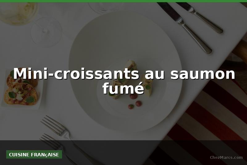 Mini-croissants au saumon fumé