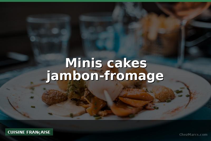 Minis cakes jambon-fromage
