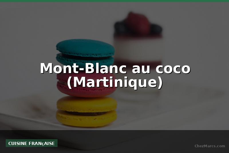 Mont-Blanc au coco (Martinique)