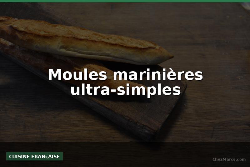 Moules marinières ultra-simples