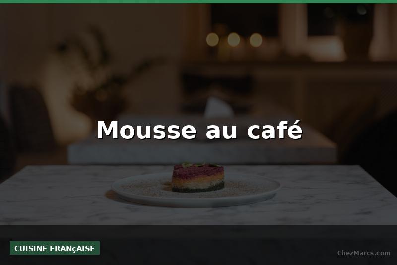 Mousse au café