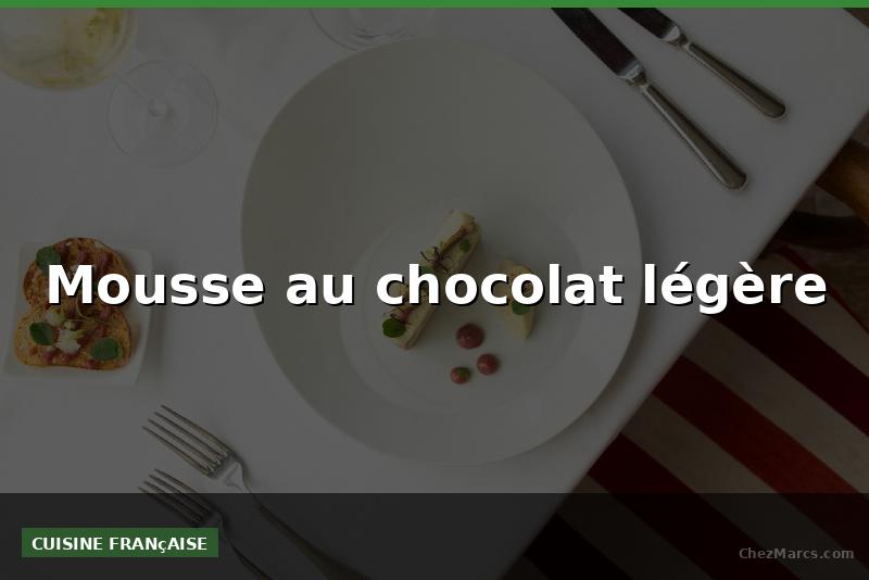 Mousse au chocolat légère