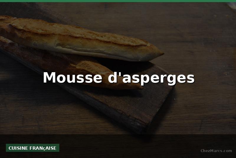 Mousse d'asperges