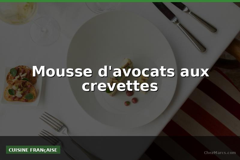 Mousse d'avocats aux crevettes