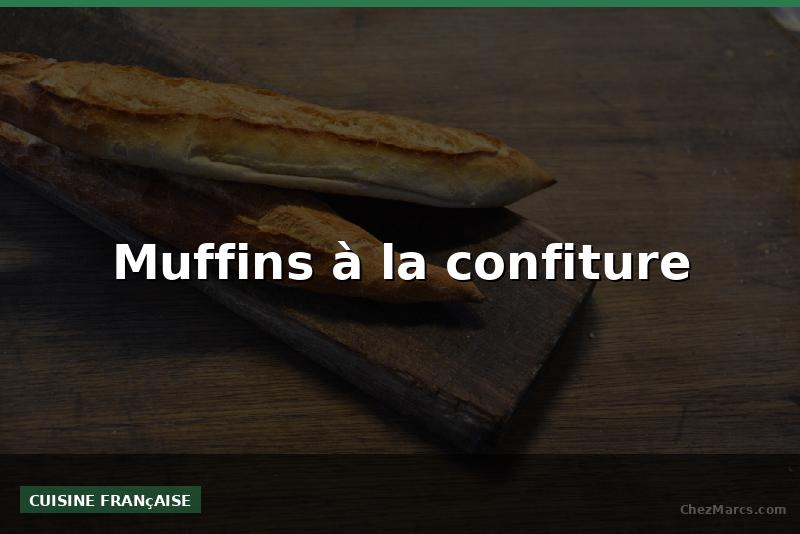 Muffins à la confiture