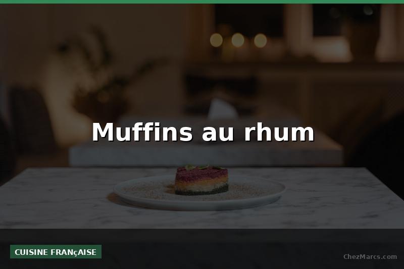 Muffins au rhum