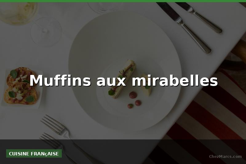 Muffins aux mirabelles
