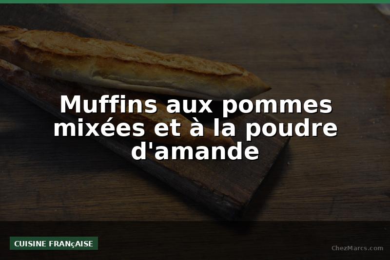 Muffins aux pommes mixées et à la poudre d'amande
