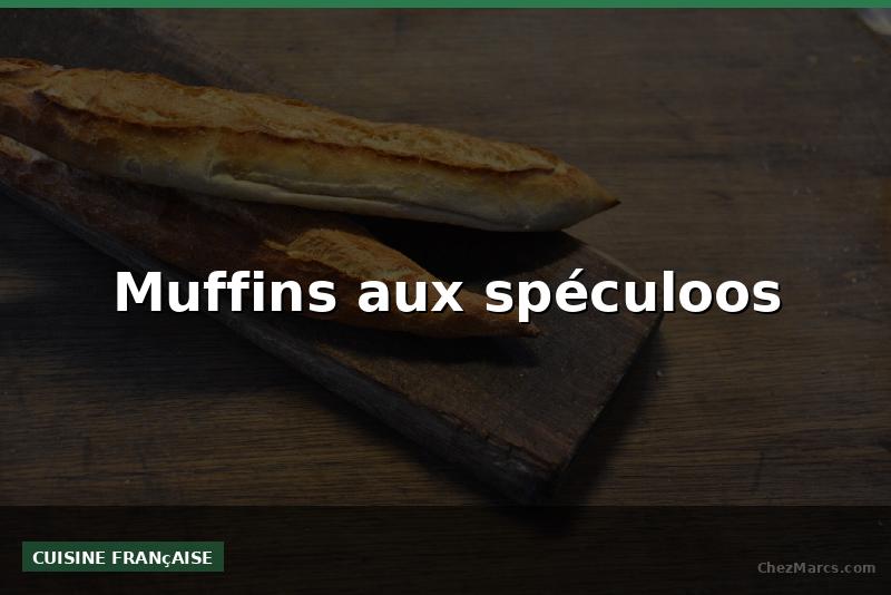 Muffins aux spéculoos