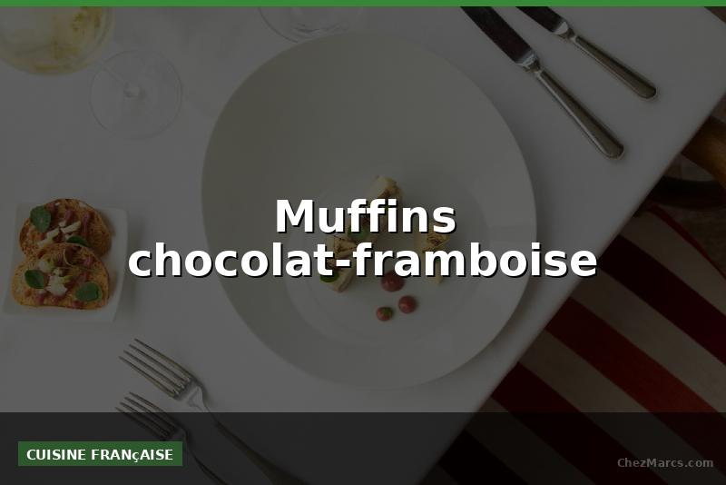 Muffins chocolat-framboise