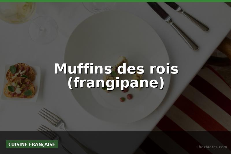 Muffins des rois (frangipane)