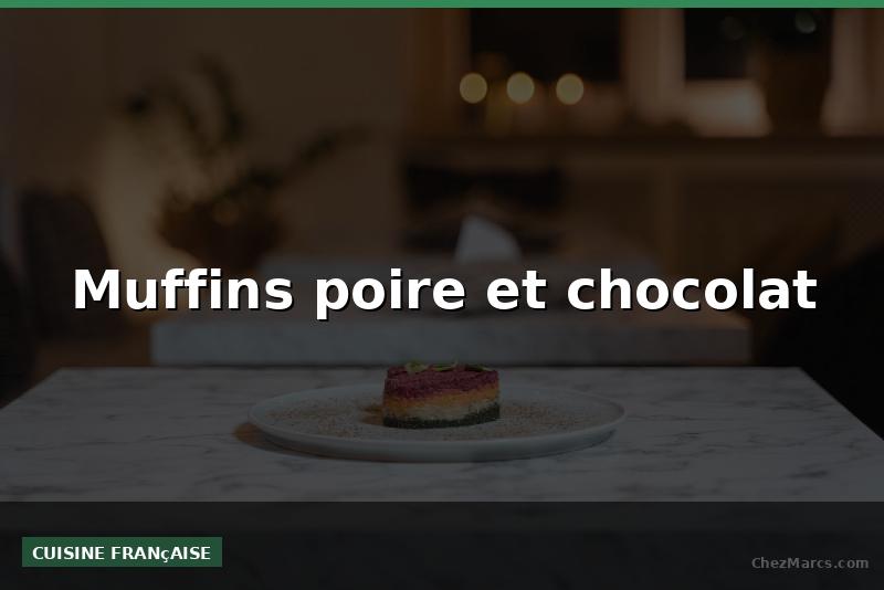 Muffins poire et chocolat