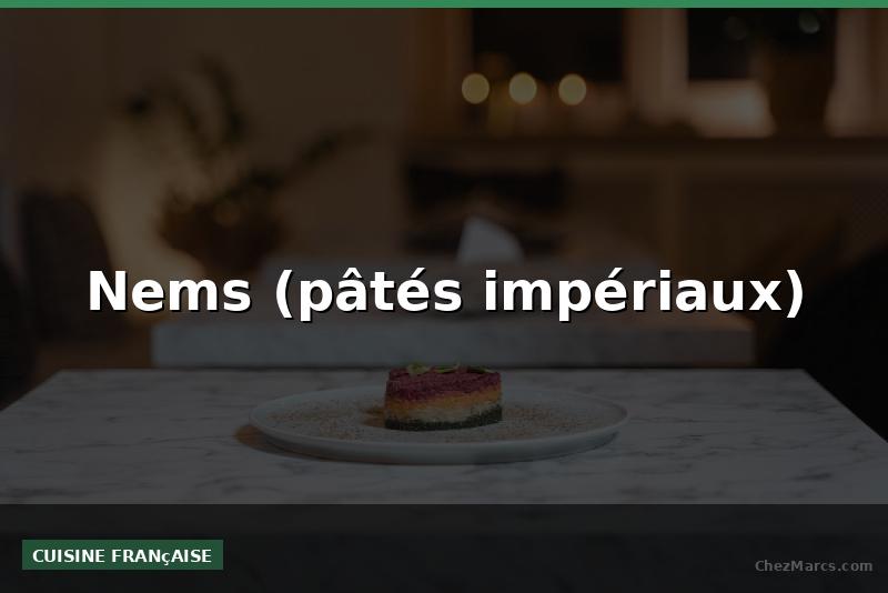 Nems (pâtés impériaux)