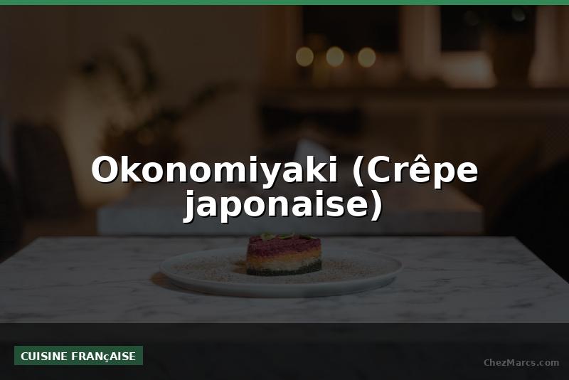 Okonomiyaki (Crêpe japonaise)