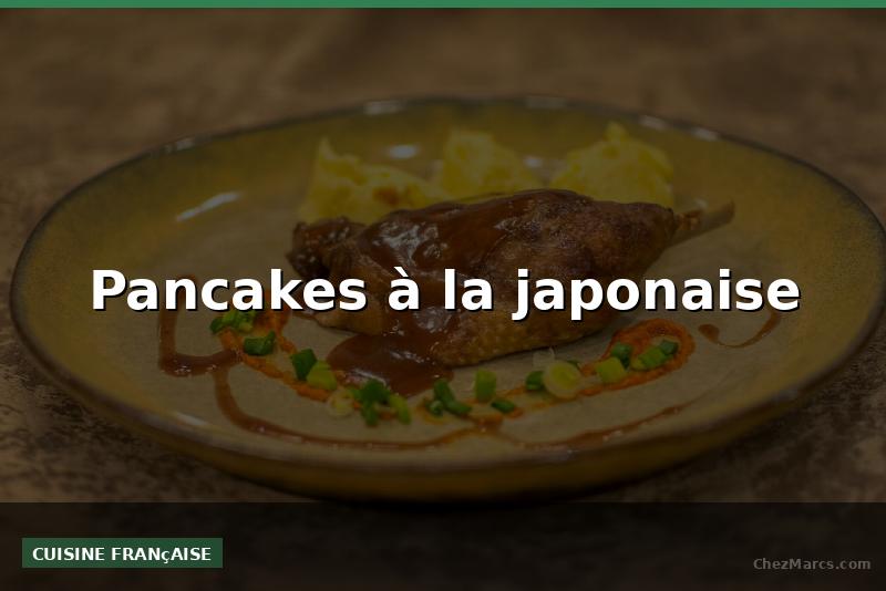 Pancakes à la japonaise