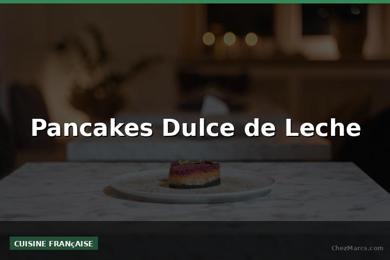 Pancakes Dulce de Leche