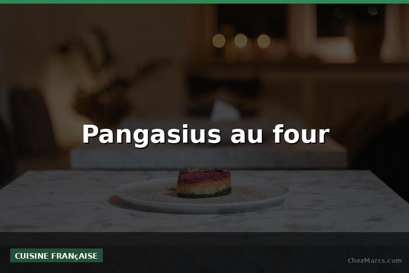 Pangasius au four