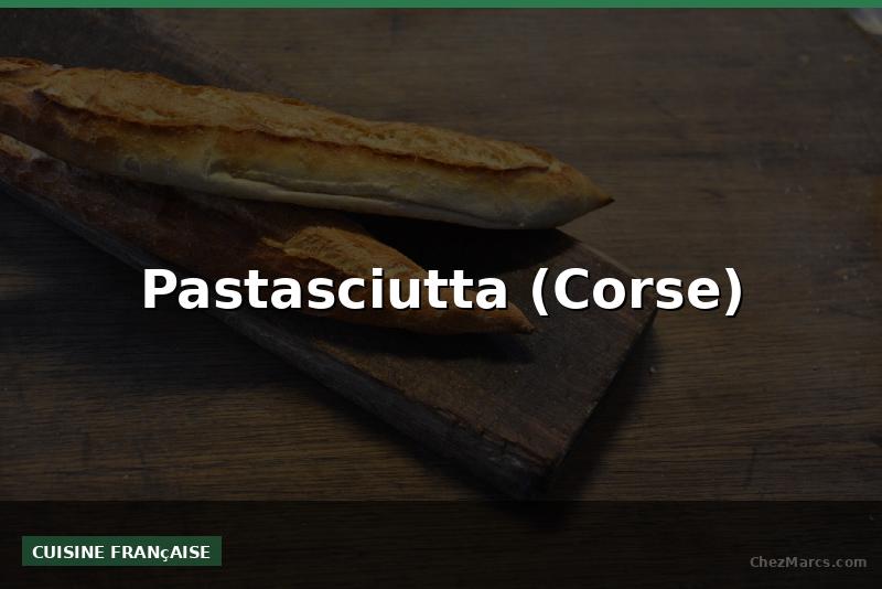 Pastasciutta (Corse)