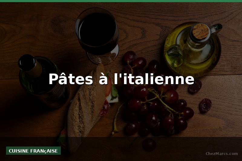 Pâtes à l'italienne