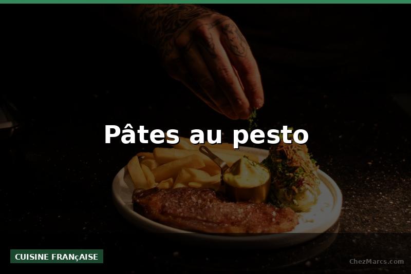 Pâtes au pesto