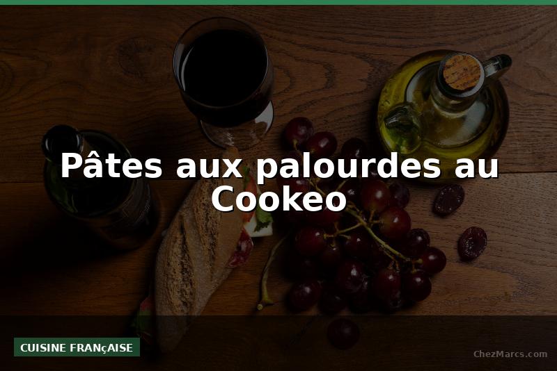 Pâtes aux palourdes au Cookeo