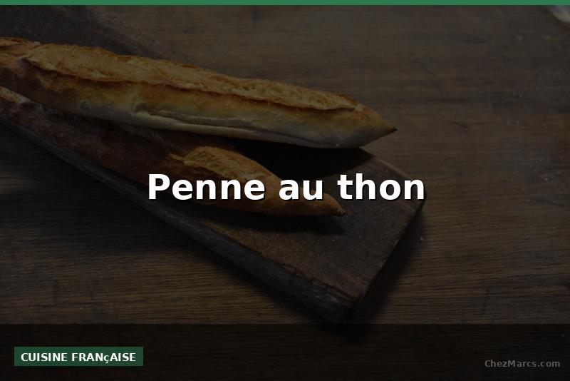 Penne au thon