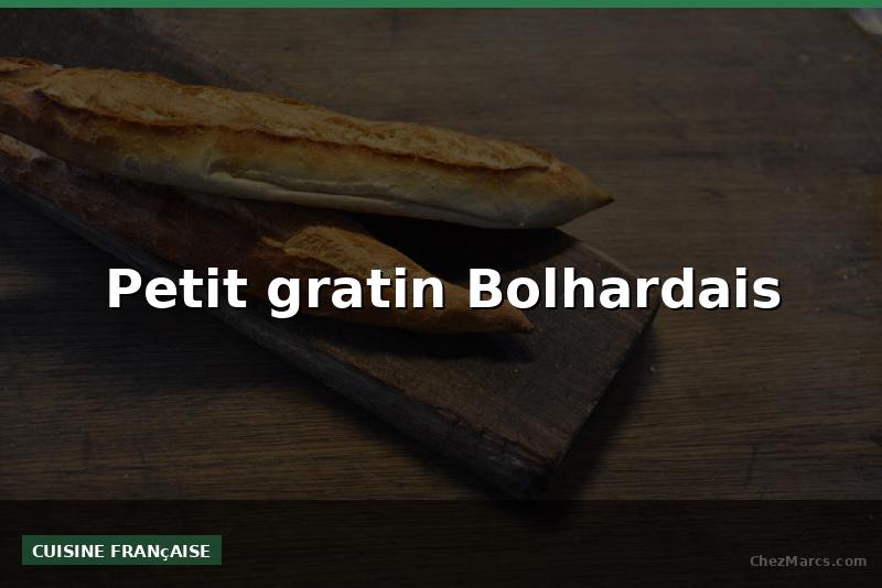 Petit gratin Bolhardais