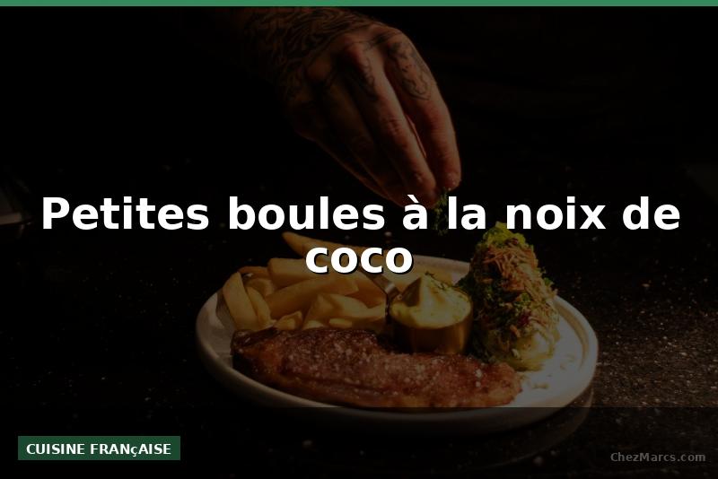 Petites boules à la noix de coco
