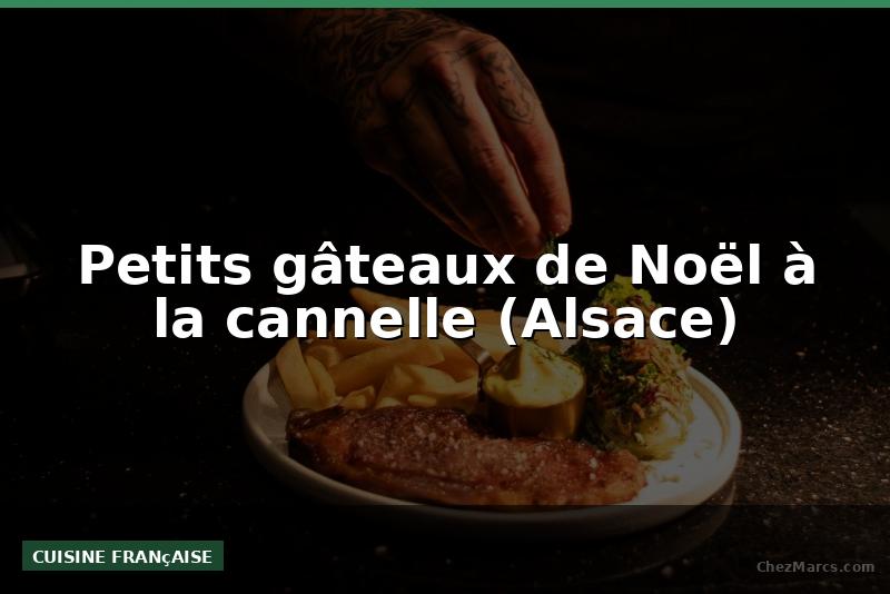 Petits gâteaux de Noël à la cannelle (Alsace)