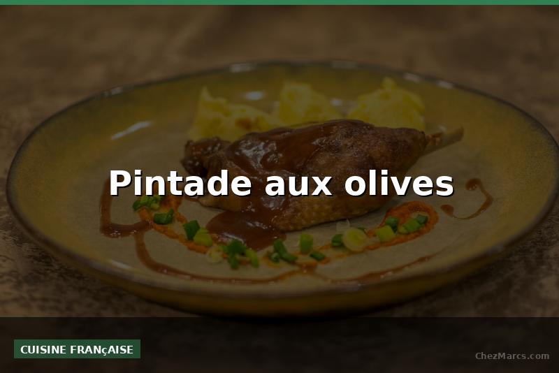 Pintade aux olives