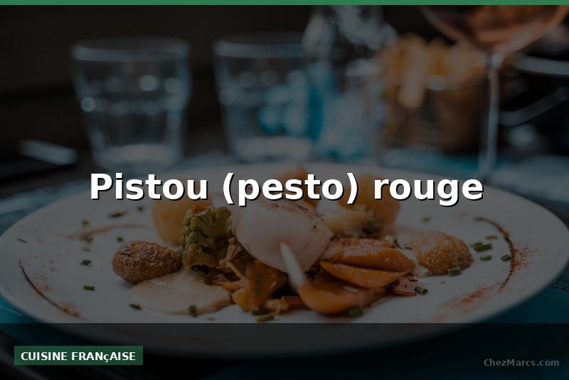 Pistou (pesto) rouge