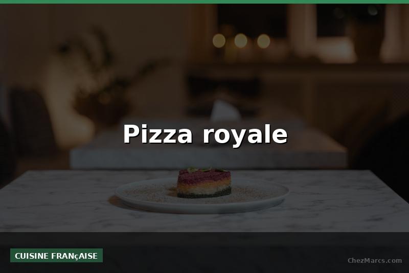 Pizza royale