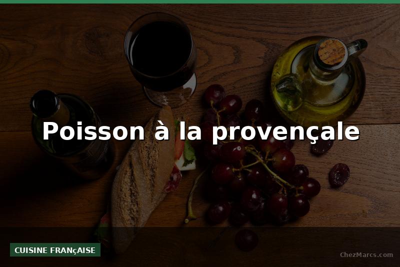 Poisson à la provençale