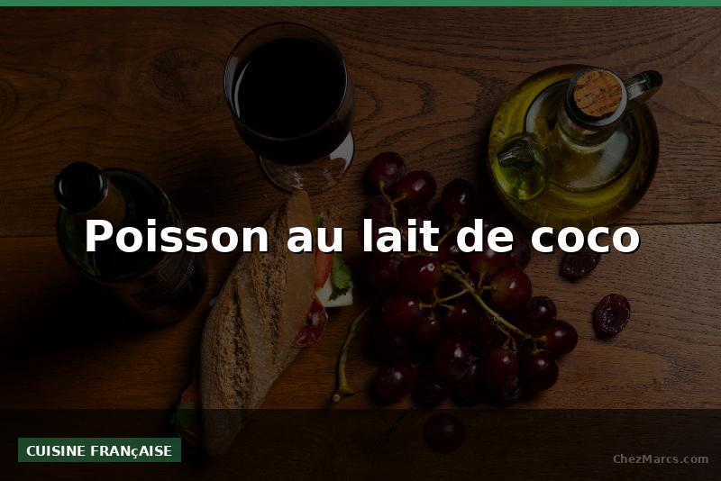 Poisson au lait de coco