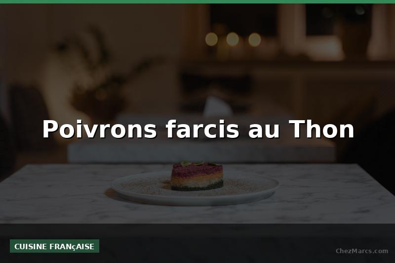 Poivrons farcis au Thon